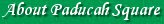 About Paducah Square